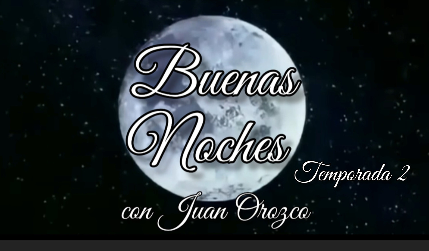 <span style="font-weight: bold;">BUENAS NOCHES T2 con Juan Orozco</span> 